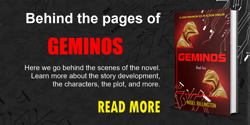 Go Behind The Scenes of GEMINOS Sci-fi Thriller Novel Go Behind The Scenes of GEMINOS Science Fiction Thriller Book